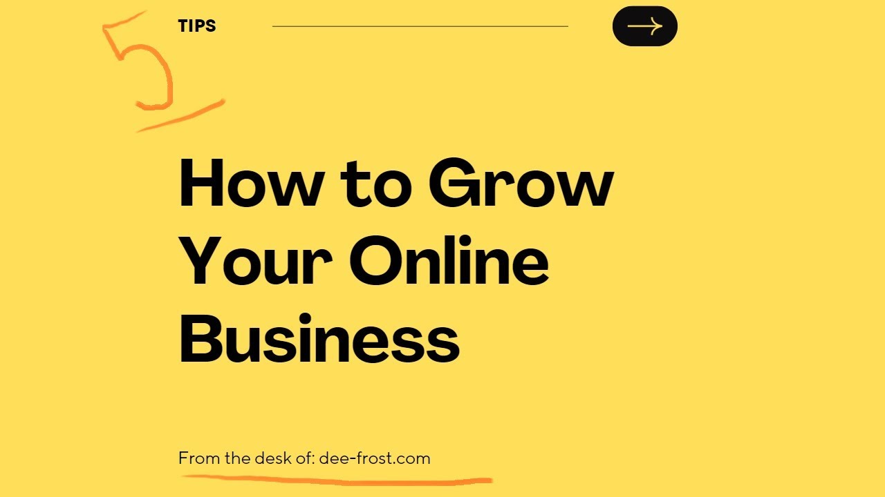 Grow your online business - 5 Quick Tips - YouTube