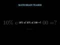 math brain teaser.... #mathhelp #math #mathhacks #stem #school #studytips #brainteaser #iqtest