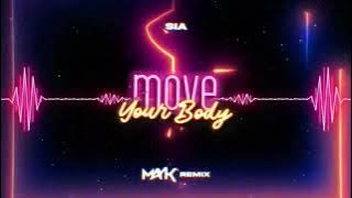 Sia - Move your body (MAYK REMIX) 2023