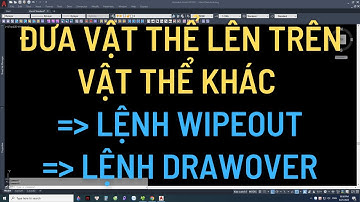 Đưa Vật Thể Đã Chọn Nổi Lên Trên Vật Thể Khác Trong Autocad