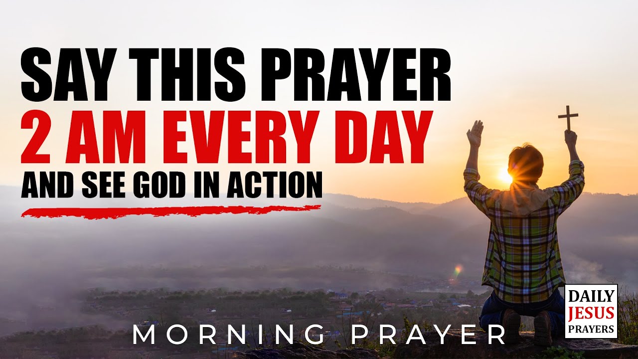 Pray This Powerful Prayer When You Wake Up At 2am I Powerful Prayer For