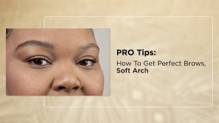 PRO Tips: How To Get Perfect Brows, Soft Arch screenshot 1