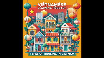 Học tiếng Việt qua podcast (script/pdf) ep 8: Nhà Của Người Việt: Bạn chọn loại nào?