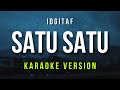 Satu Satu - Idgitaf (Karaoke)