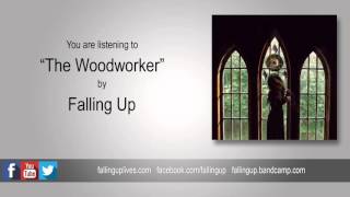 Video thumbnail of "Falling Up - "The Woodworker" (2015)"
