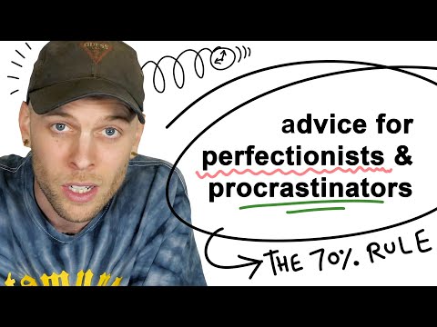Advice for Perfectionists & Procrastinators: The 70% Rule