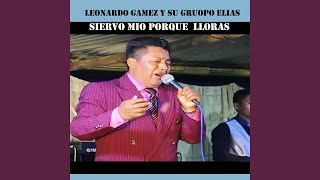 Video thumbnail of "LEONARDO GAMEZ Y SU GRUPO ELIAS - ESTA AQUI"