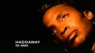 Haddaway -  Fly Away