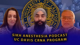 Conversation with UC Davis CRNA program director & faculty. Sikh Anesthesia podcast