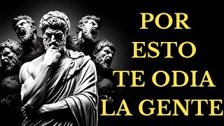 Los 12 Motivos Por Los Que La GENTE Te ODIA l ESTOICISMO by Estoicismo Consciente  24,837 views 1 month ago 39 minutes