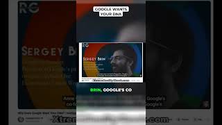 Google Wants Your DNA
