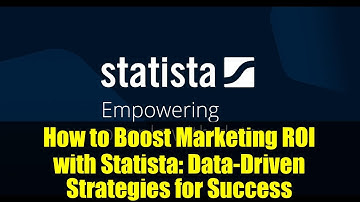 How to Boost Marketing ROI with Statista: Data-Driven Strategies for Success