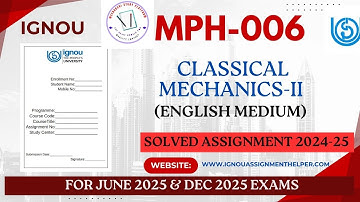 ✅ MPH-6 Classical Mechanics-II Solved Assignment | IGNOU 2024 | Meenakshi Study Platform