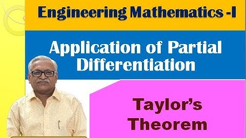 Engineering Mathematics 1I Unit 3: Application of Partial Differentiation I Topic:- Taylor’s Theorem