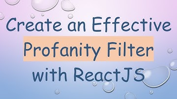 Create an Effective Profanity Filter with ReactJS