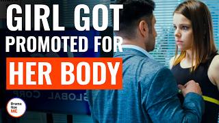 Girl Got Promoted For Her Body 