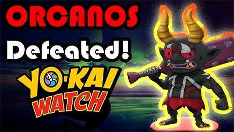Yo-kai Watch: Orcanos (The Big Black Oni) Defeated!