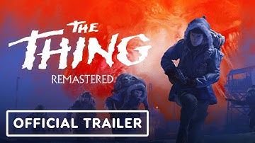 The Thing: Remastered - Official Reveal Trailer | IGN Live 2024