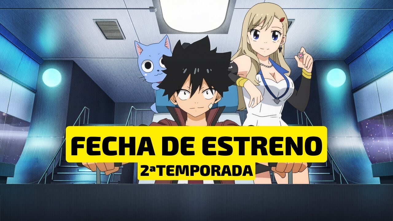 EDENS ZERO 2 TEMPORADA FECHA EXACTA DE ESTRENO 