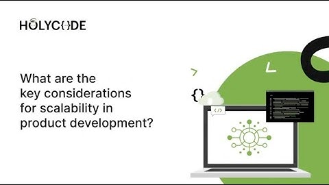 How to ensure scalability in product development