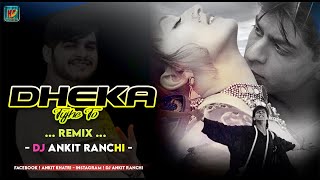 Dekha Tujhe To | Dj Remix | Dj Ankit Ranchi