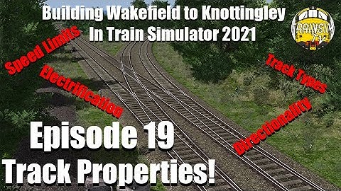 Train Simulator 2021: Building Wakefield to Knottingley Ep.19