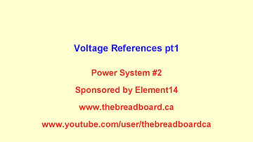 The Modular Bench Power System, #2, Voltage References pt1