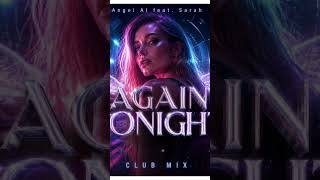 Angel AI feat. Sarah - Again tonight (club mix) #shorts