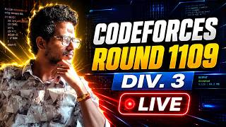 LIVE 🔴 Codeforces Round 1109 (Div. 3) | Full Editorial & All Problems Explained
