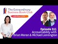 Episode 311 - Accountability with Brian Moran and Michael Lennington