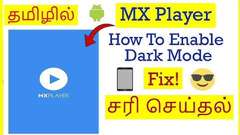 How to Enable Dark Mode in MX Player Tamil | VividTech