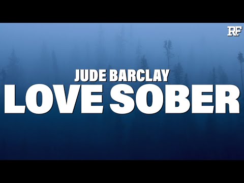 在 YouTube 上观看 Jude Barclay - Love Sober (Lyrics) 在 YouTube 上观看 Jude Barclay - Love Sober (Lyrics)