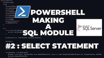 PowerShell SQL - Making a SQL Module Part 2 : Select Statement