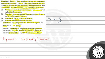Directions : Each of these questions contain two statements, Assertion and Reason. Each of these...