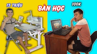 Bàn Học Thông Minh Chống Gù Nhà Giàu 15 Triệu Vs Bàn Học Gỗ Bình Dân 100k