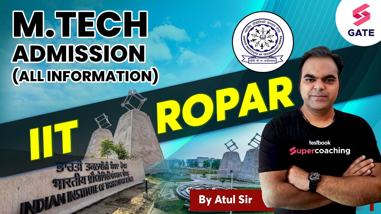 IIT Ropar Mtech Admission all Information | IIT Ropar Cutoff for Mtech ...