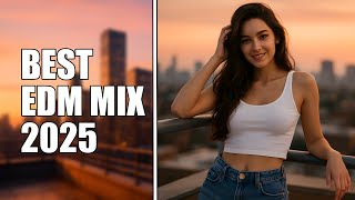 Best EDM Mix 2025 | Electronic Dance Music