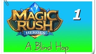 A Blind Hop - Magic Rush: Heroes - Part 1 screenshot 3