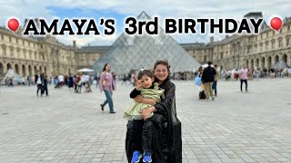 Amaya’s Birthday Vlog From Paris - My Daughter Turns 3 Years Old #dailvlogs