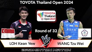 LOH Kean Yew (SGP) vs WANG Tzu Wei (TPE) | Thailand Open 2024 Badminton