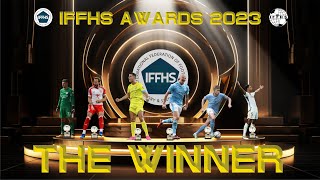 HALL OF FAME IFFHS AWARDS 2023 - THE WINNER OF ALL MEN'S CATEGORIES