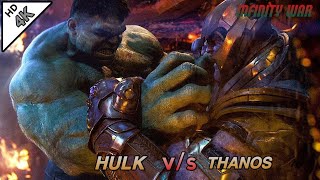 HULK VS THANOS |Infinity War | HULK ALMOST DEAD |4K 60fps