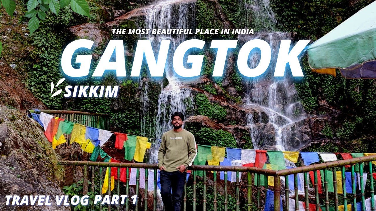 North Sikkim Tour - Gangtok Vlog Part - 1 | Gangtok Tourist Place | Sikkim Capital | Sikkim Tourism