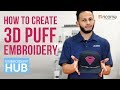 Embroidery Hub Ep. 10: 3D Embroidery |  How To Do Puff Embroidery On Hats Tutorial