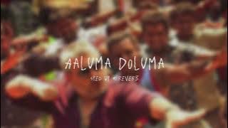 Aaluma Doluma - sped up reverb (From