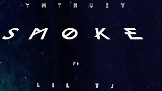 YNTHUEY - Smoke ft. Lil TJ