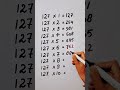 Write The Table Of 127 In 22 Second Only Hack Maths Mathshack Study Care0