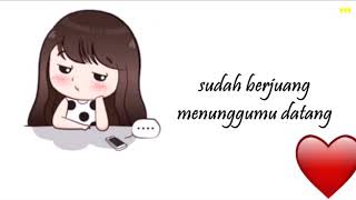 Status Whatsapp Lihat aku sayang yang sudah berjuang Versi animasi lirik