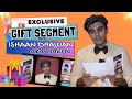 Gift segment with ishaan dhawan aka dhruv      fans   gift  dhruv tara