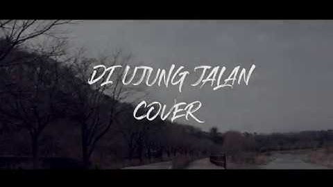 SAMSON - Di Ujung Jalan (COVER)